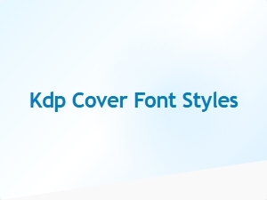 Kdp Cover Font Styles for Design Themes