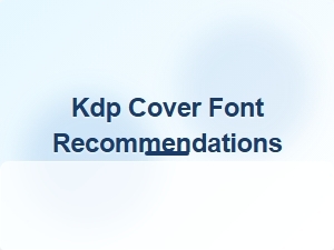 Kdp Cover Font Recommendations for Typography Styles